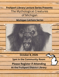 Michigan Lecture Series: The Mythological Creatures of Michigan